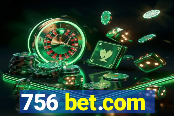 756 bet.com